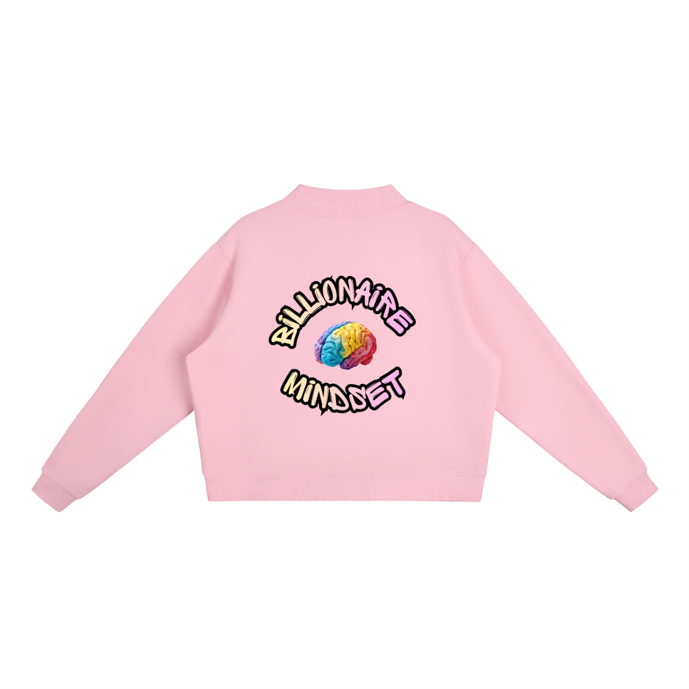 Pink sweatshirt with colorful 'Billionaire Mindset' design on a white background