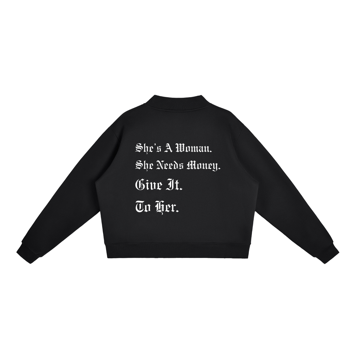 "Give It To Her" Mock-Neck Crew Sweatshirt